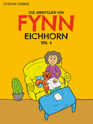 cover image of Die Abenteuer von Fynn Eichhorn Teil 4